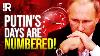 Are These Putin S Last Days And What Are The Signs Pointing To That