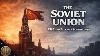 Fall Asleep To The Entire Story Of The Soviet Union Rise And Fall Of A Superpower Modern History