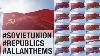 Flags Anthems Of All Soviet Union S Republics