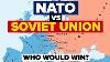 Nato Vs Soviet Union Who Would Win Military Army Comparison