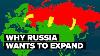 Real Reason Why Russia Wants To Expand