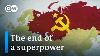 The End Of A Superpower The Collapse Of The Soviet Union Dw Documentary