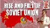 The Rise And Fall Of The Soviet Union Brief History