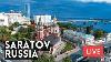 Pas Moscou Saratov Russie Une Autre Grande Ville Sur La Rivière Volga En Direct